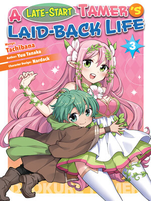 cover image of A Late-Start Tamer's Laid-Back Life, Volume 3
